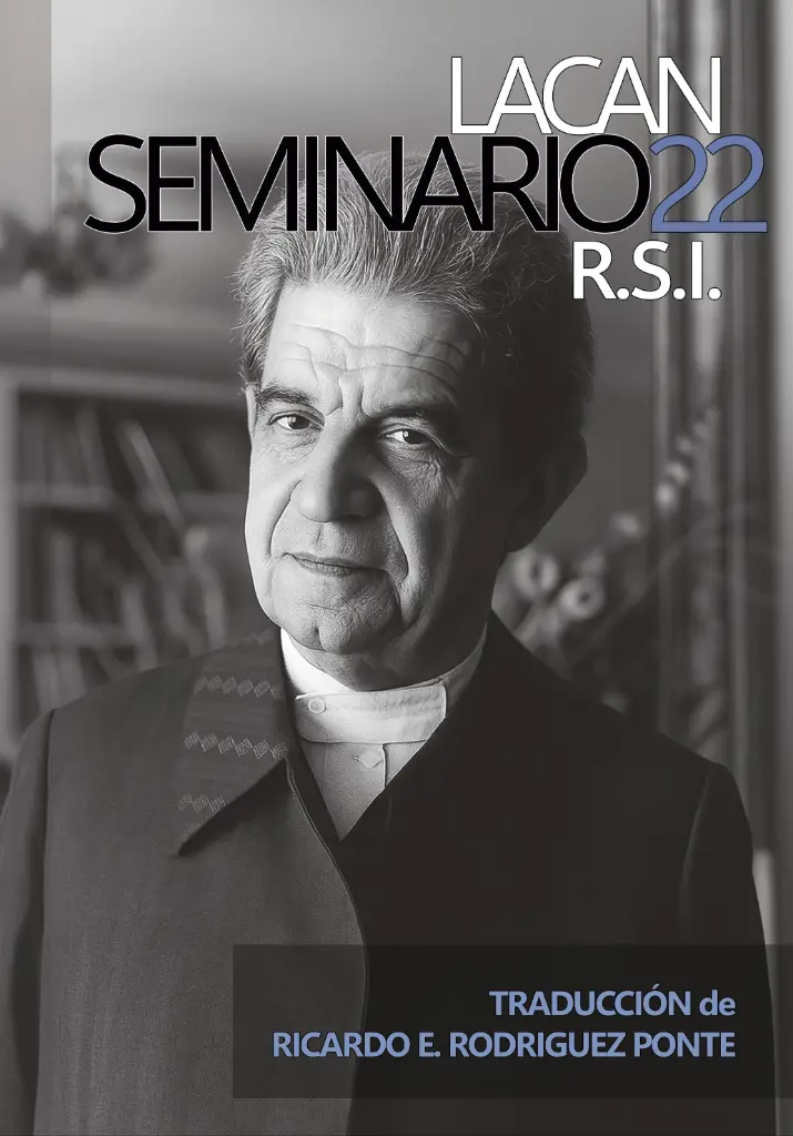Lacan, Jacques | Seminario 22: "R.S.I."